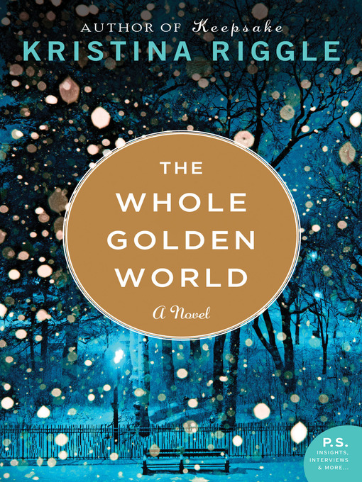 Title details for The Whole Golden World by Kristina Riggle - Wait list